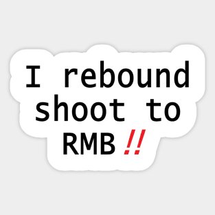 Rebound Shoot to RMB Sticker